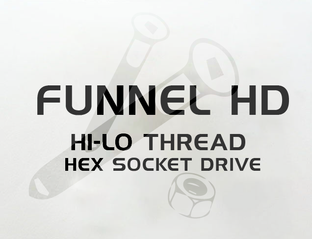 FUNNEL HD HI-LO THREAD HEX SOCKET DRIVE